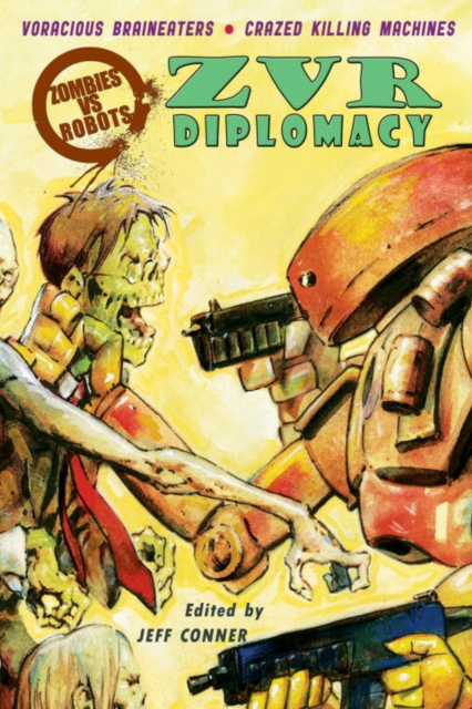 Zombies Vs Robots Diplomacy, Paperback / softback Book
