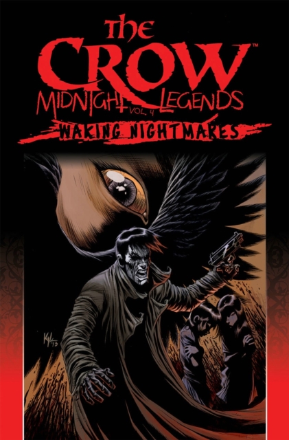 The Crow Midnight Legends Volume 4 Waking Nightmares, Paperback / softback Book