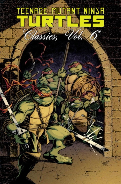 Teenage Mutant Ninja Turtles Classics Volume 6, Paperback / softback Book