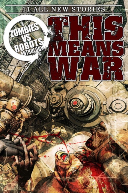 Zombies Vs Robots This Means War!, Paperback / softback Book
