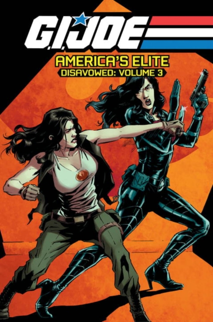 G.I. Joe America's Elite Disavowed Volume 3, Paperback / softback Book