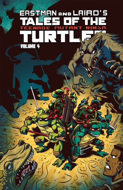 Tales Of The Teenage Mutant Ninja Turtles Volume 4, Paperback / softback Book