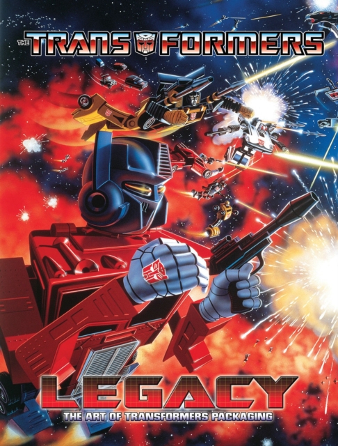 Transformers Legacy The Art Of Transformers Packaging, Hardback Book