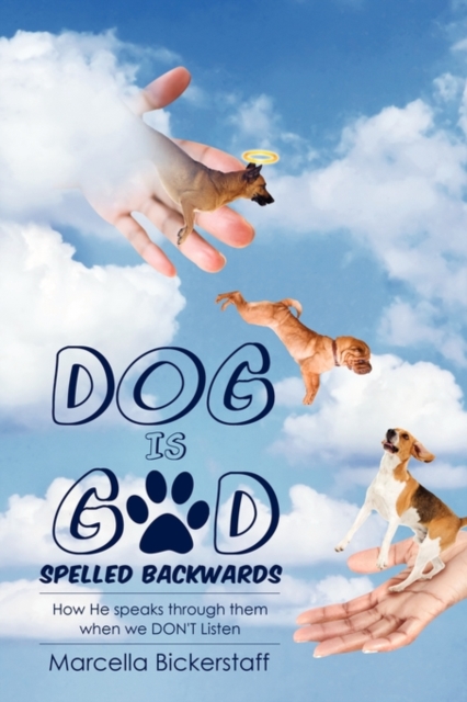Dog Is God Spelled Backwards, Paperback / softback Book