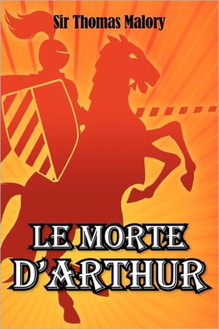 Le Morte D'Arthur, Paperback / softback Book