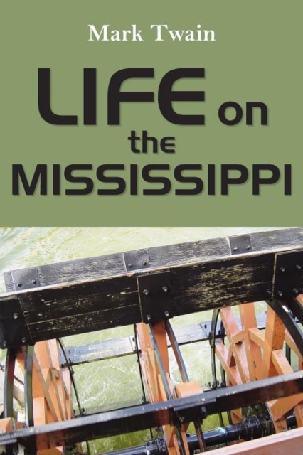 Life on the Mississippi, Paperback / softback Book