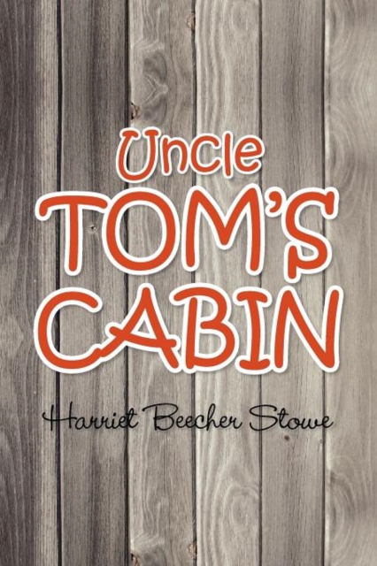 Uncle Tom's Cabin, Paperback / softback Book