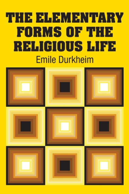 The Elementary Forms of the Religious Life, Paperback / softback Book
