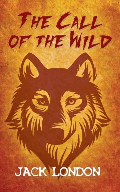 The Call of the Wild, Hardback Book