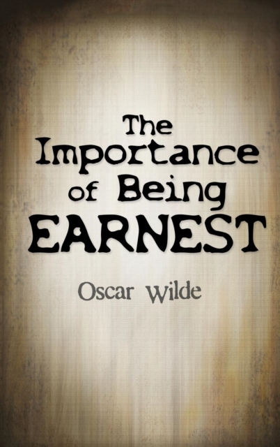 The Importance of Being Earnest, Hardback Book