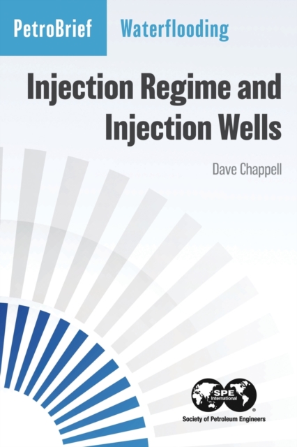 Waterflooding : Injection Regime and Injection Wells, Paperback / softback Book