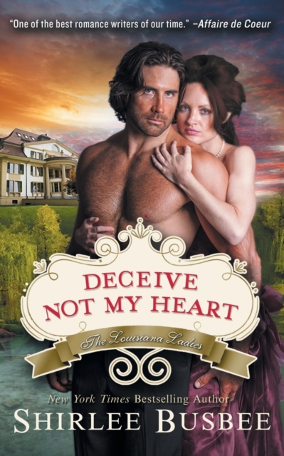 Deceive Not My Heart (the Louisiana Ladies Series, Book 1), Paperback / softback Book