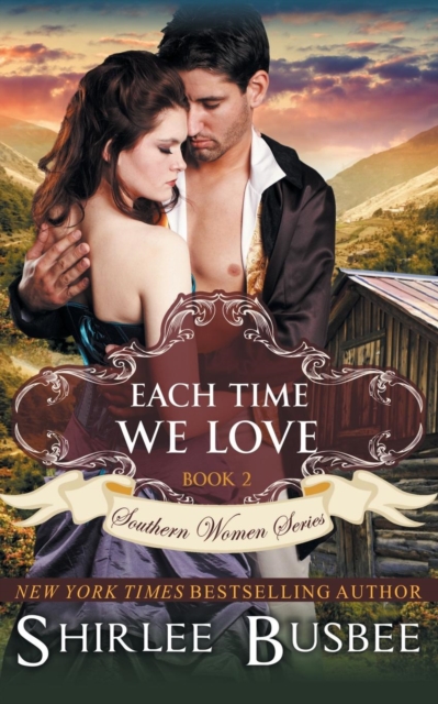 Each Time We Love (the Southern Women Series, Book 2), Paperback / softback Book
