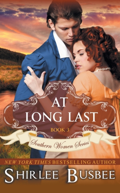 At Long Last (the Southern Women Series, Book 3), Paperback / softback Book