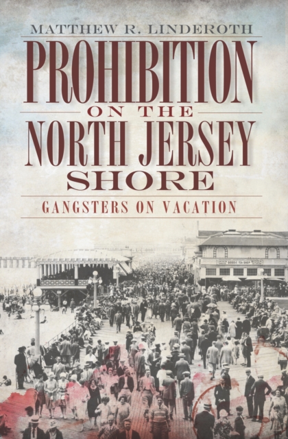 Prohibition on the North Jersey Shore, EPUB eBook