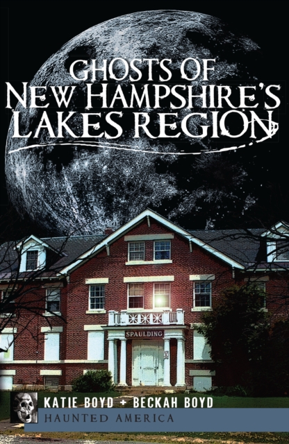 Ghosts of New Hampshire's Lakes Region, EPUB eBook