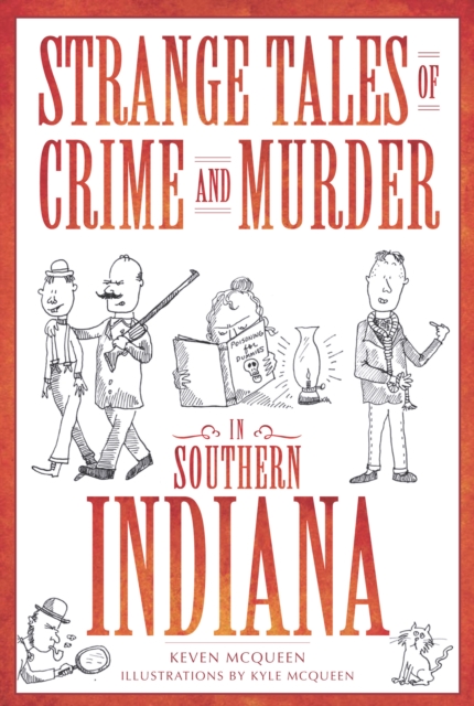 Strange Tales of Crime and Murder in Southern Indiana, EPUB eBook