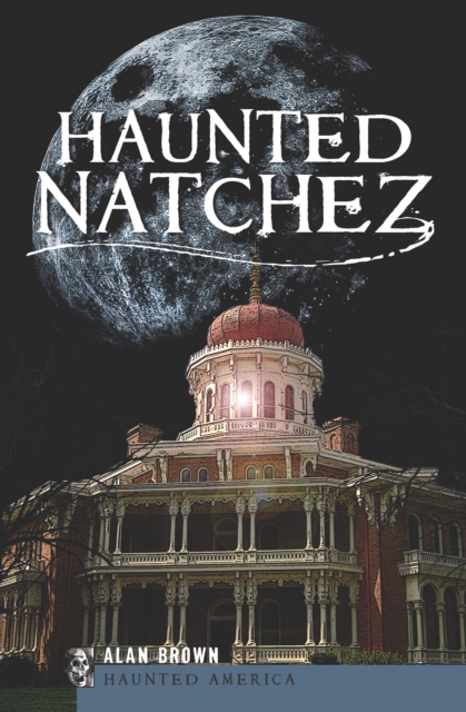 Haunted Natchez, EPUB eBook