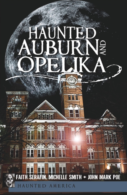 Haunted Auburn and Opelika, EPUB eBook