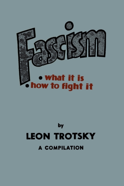 Fascism : What It Is, How to Fight It: A Compilation, Paperback / softback Book