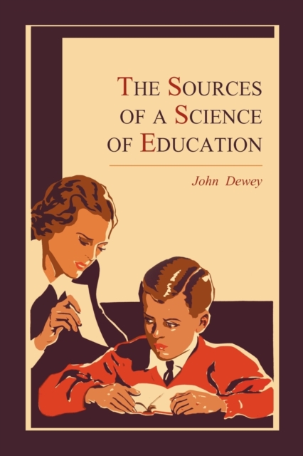 The Sources of a Science of Education, Paperback / softback Book