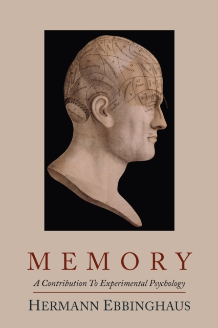 Memory; A Contribution to Experimental Psychology, Paperback / softback Book