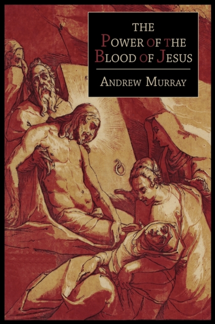 The Power of the Blood of Jesus, Paperback / softback Book