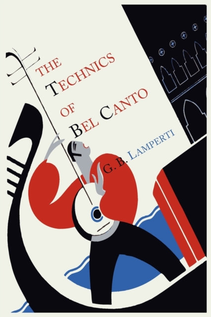 The Technics of Bel Canto, Paperback / softback Book