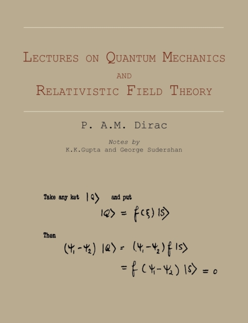 Lectures on Quantum Mechanics and Relativistic Field Theory, Paperback / softback Book