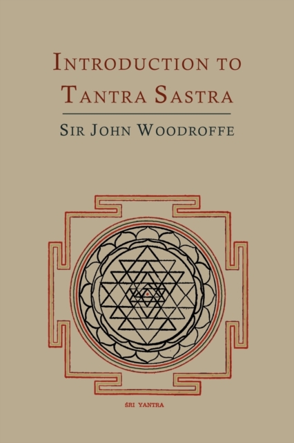 Introduction to Tantra Sastra, Paperback / softback Book