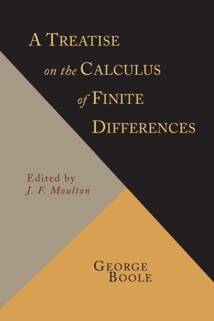 A Treatise on the Calculus of Finite Differences [1872 Revised Edition], Paperback / softback Book