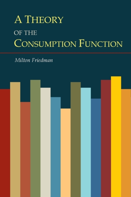 A Theory of the Consumption Function, Paperback / softback Book