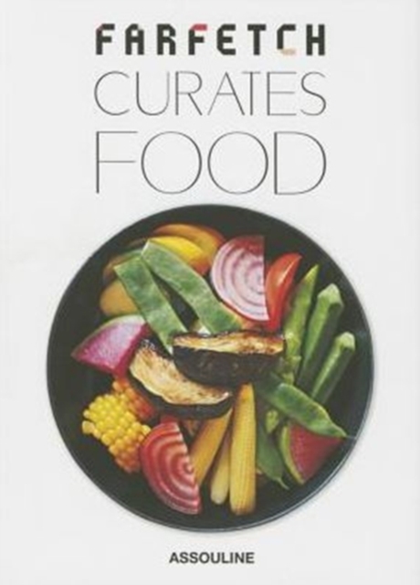 FarFetch Curates Food, Hardback Book