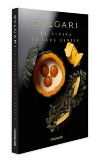 Bulgari:La Cucina Di Luca Fantin, Hardback Book