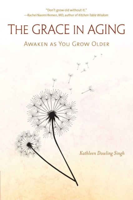 The Grace in Aging : Awaken as You Grow Older, EPUB eBook