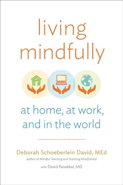 Living Mindfully : At Home, at Work, and in the World, EPUB eBook
