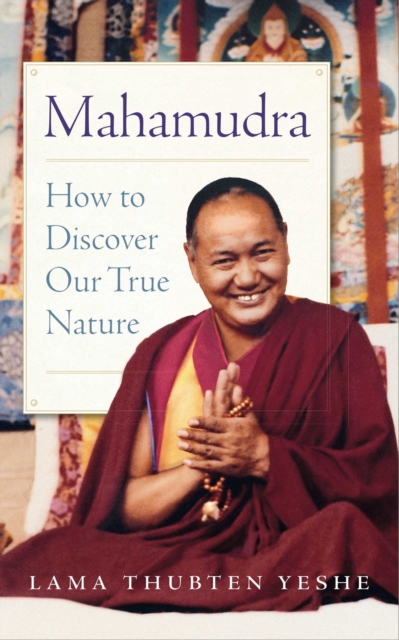 Mahamudra : How to Discover Our True Nature, EPUB eBook