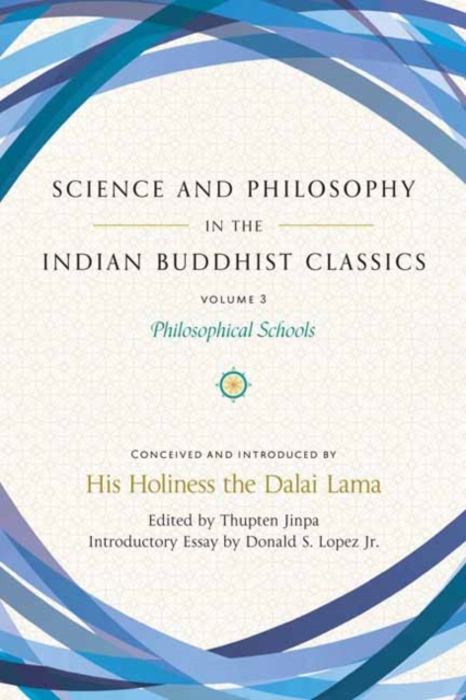 Science and Philosophy in the Indian Buddhist Classics, Vol. 3 : Philosophical Schools, Hardback Book