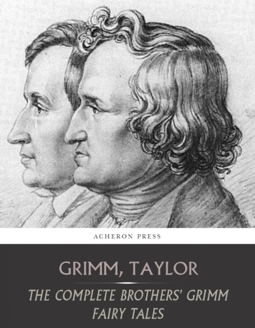 The Complete Brothers Grimm's Fairy Tales, EPUB eBook