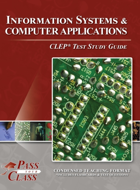 Information Systems and Computer Applications CLEP Test Study Guide, Hardback Book