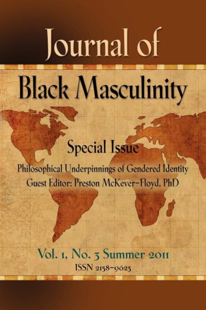 JOURNAL OF BLACK MASCULINITY - Volume 1, No. 3 - Summer 2011, Paperback / softback Book
