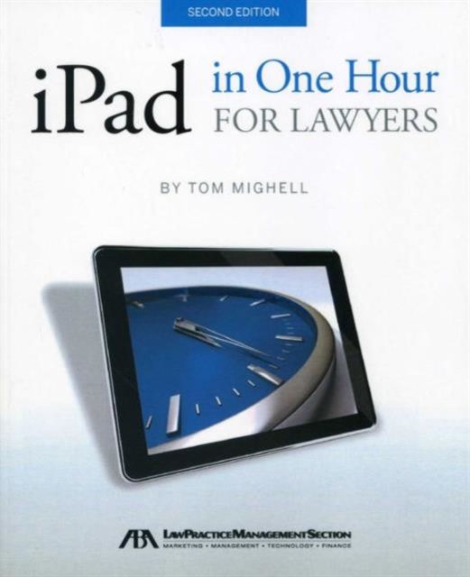 iPad in One Hour for Lawyers, Paperback / softback Book