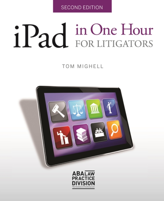 iPad in One Hour for Litigators, Paperback / softback Book