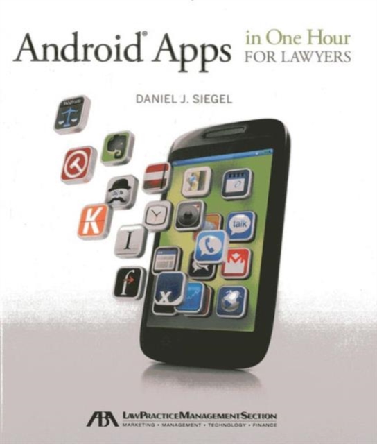 Android Apps in One Hour for Lawyers, Paperback / softback Book