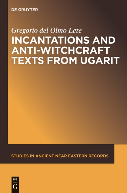 Incantations and Anti-Witchcraft Texts from Ugarit, PDF eBook