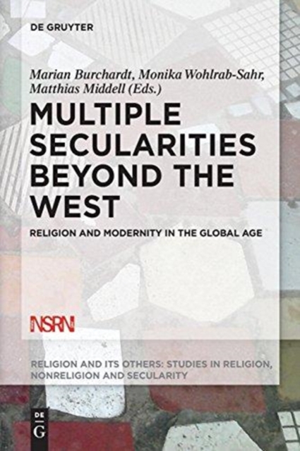 Multiple Secularities Beyond the West : Religion and Modernity in the Global Age, Paperback / softback Book