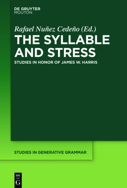 The Syllable and Stress : Studies in Honor of James W. Harris, PDF eBook
