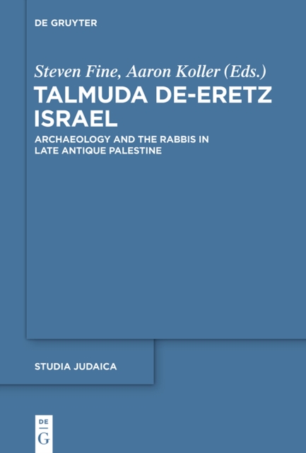 Talmuda de-Eretz Israel : Archaeology and the Rabbis in Late Antique Palestine, EPUB eBook