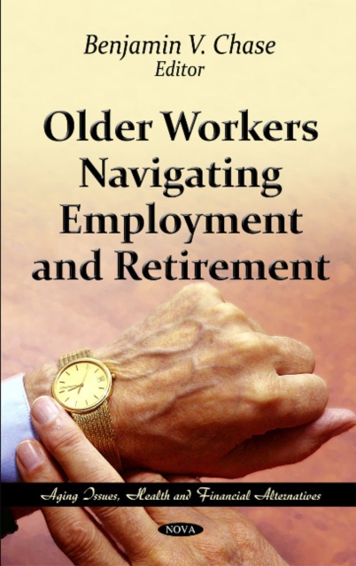 Older Workers Navigating Employment & Retirement, Hardback Book