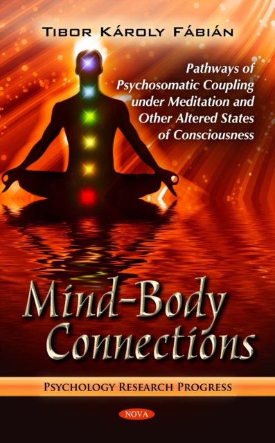 Mind-Body Connections : Pathways of Psychosomatic Coupling under Meditation and Other Altered States of Consciousness, PDF eBook